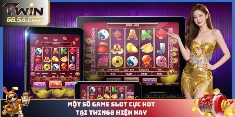 Một số game slot cực hot tại TWIN68 hiện nay